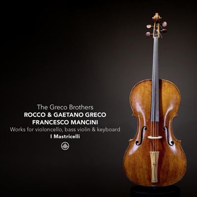 The Greco Brothers & Friends - Works For Basse De Violon, Violoncello And Keyboard