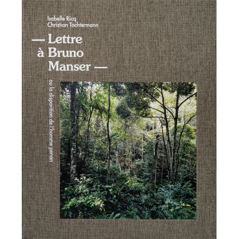 Lettre à Bruno Manser