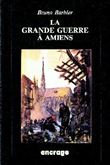 La Grande Guerre a Amiens