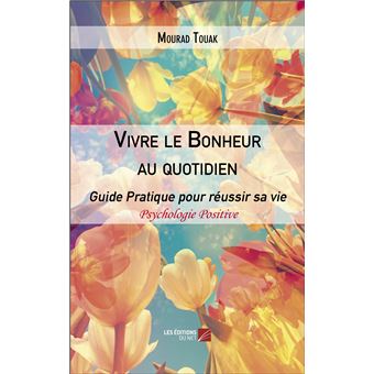 Vivre le Bonheur au quotidien