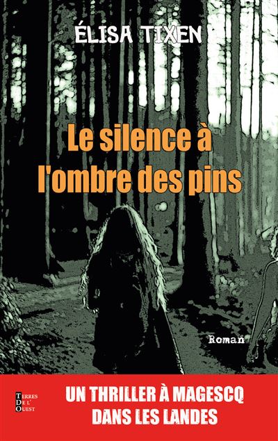 Le silence à l'ombre des pins - Elisa Tixen - broché