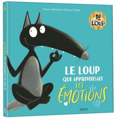 Le loup qui apprivoisait ses émotions (mes grands albums collector)