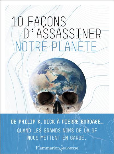 10 facons d'assassiner notre planete