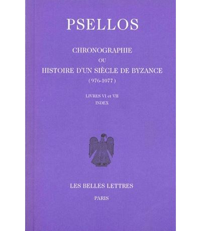 Chronographie ou Histoire d'un siècle de Byzance (976-1077). Tome II : Livres VI-VII - Michel Psellos - broché
