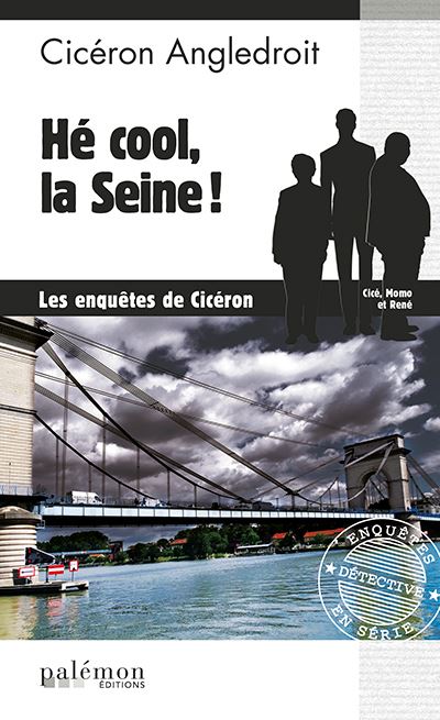 He cool, la Seine ! - Cicéron Angledroit - Poche