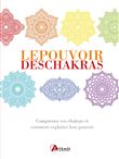 Le pouvoir des chakras