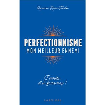 Perfectionnisme, mon meilleur ennemi !