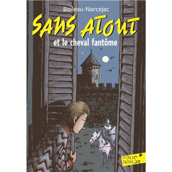 Sans Atout, 1 : Sans Atout et le cheval fantôme - Poche - Boileau-Narcejac, Daniel Ceppi - Achat