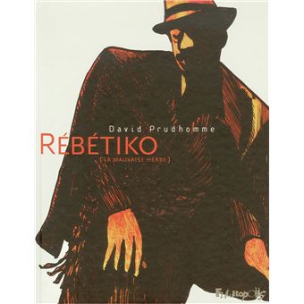 Rebetiko La Mauvaise Herbe Cartonne David Prudhomme Achat Livre Fnac