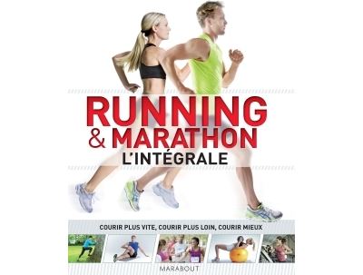 Running et marathon, l'intégrale