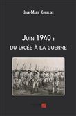 Juin 1940 : du lycée à la guerre