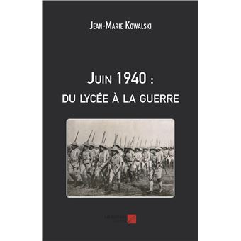 Juin 1940 : du lycée à la guerre