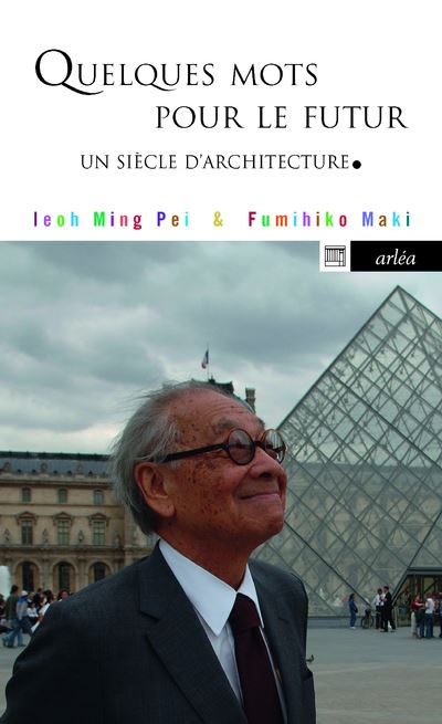Quelques mots pour le futur - Un siècle d'architecture