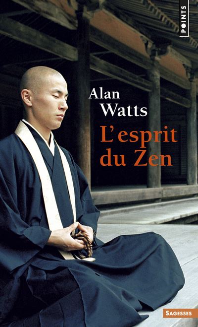 L'Esprit du Zen -  Alan W. Watts - Poche