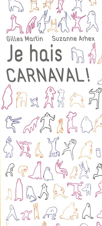 Je hais le carnaval - Gilles Martin - broché