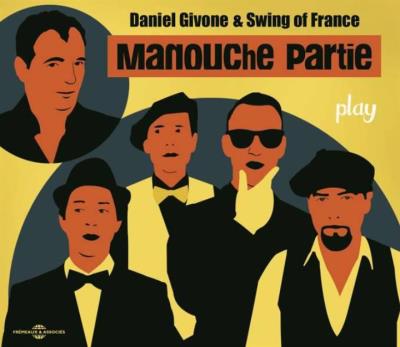 Daniel Givone & Swing of France play Manouche Partie Inclus un livret de 12 pages