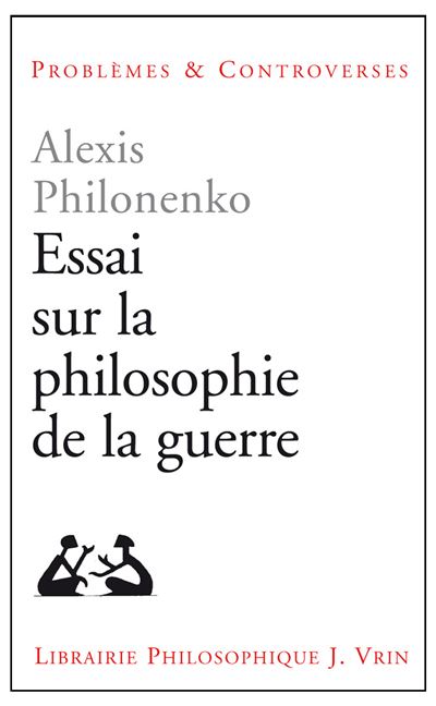 Essais sur philo.guerre