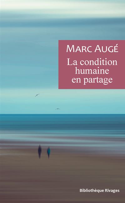 La condition humaine en partage - Marc Augé - broché