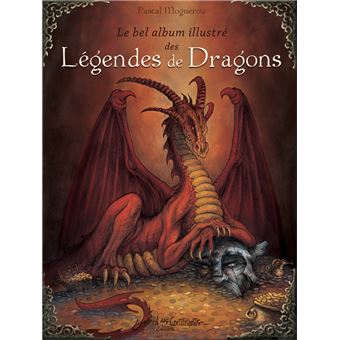 Le bel album illustré des légendes de dragons