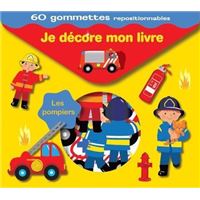 Je décore mon livre 60 gommettes repositionnables - Les pompiers