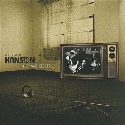 Best of hanson live and electric/inclus titre bonus