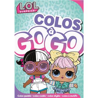 L.O.L. Surprise! - Colos à gogo