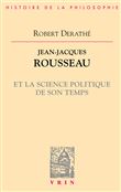 Jean-Jacques Rousseau et la science politique de son temps