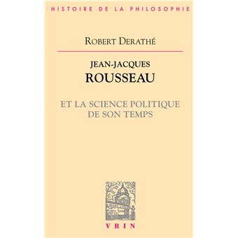 Jean-Jacques Rousseau et la science politique de son temps