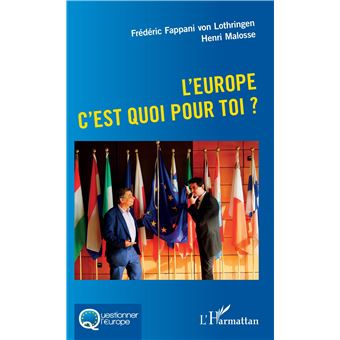 L'Europe c'est quoi pour toi ?