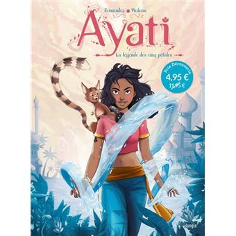 Ayati - OP petits prix 2022 - Tome 1 La légende des cinq pétales