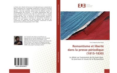 Romantisme et liberte dans la presse periodique (1815-1830)