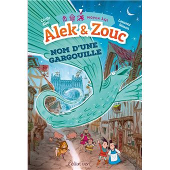 Alek & Zouc Nom d'une gargouille - Notre-Dame de Paris / MOY