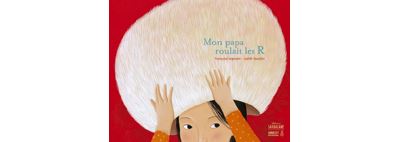 Mon papa roulait les R - Françoise Legendre - broché