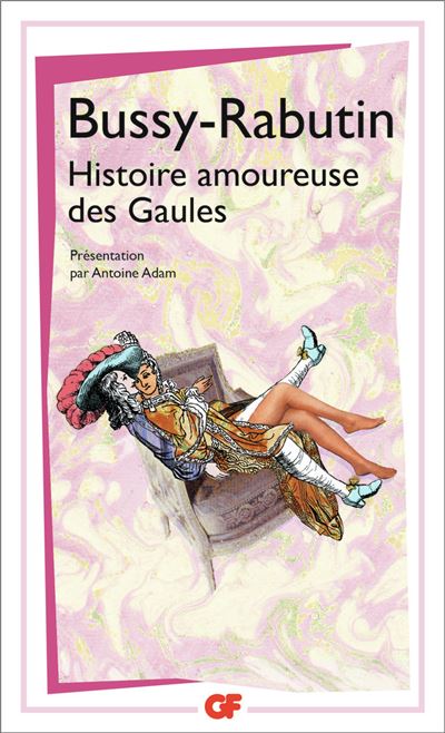 Histoire amoureuse des Gaules -  Bussy-Rabutin - Poche