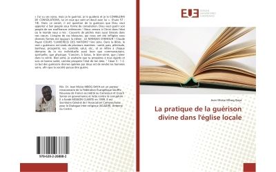 La pratique de la guerison divine dans l'eglise locale