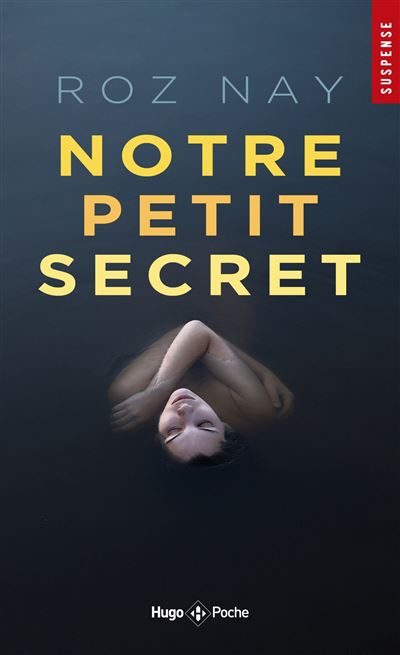 Notre petit secret - Roz Nay - Poche