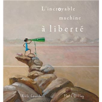 L'incroyable machine a liberte