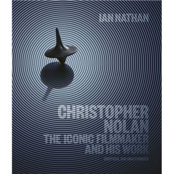 CHRISTOPHER NOLAN : THE ICONIC FILMMAKER AND HIS WORK - Cartonné - Ian ...