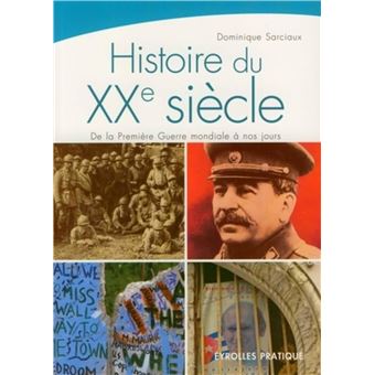 Histoire Du XXe Siècle De La Première Guerre Mondiale à Nos Jours ...