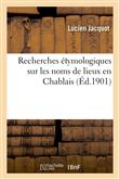 Recherches étymologiques sur les noms de lieux en Chablais
