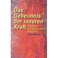 Das Geheimnis der inneren Kraft als Quelle von Stärke und Resilienz