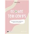 Écoute ton corps - broché - Mélanie Colas - Achat Livre | fnac