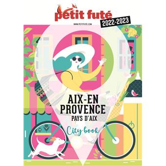 Guide Aix-en-Provence 2022 Petit Futé