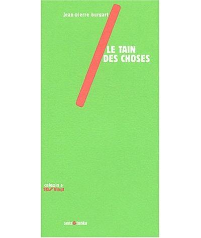 Le tain des choses
