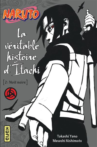 Naruto roman - La véritable histoire d'Itachi 2 (Naruto roman 6)