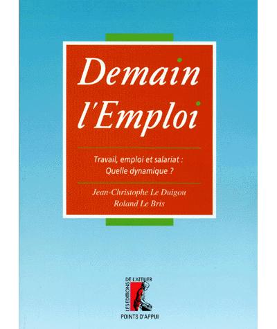 Demain l'emploi - Jean-Christophe Le Duigou - broché