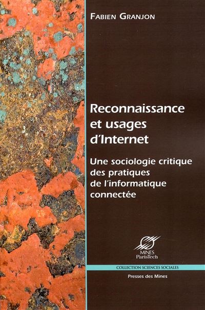 De la reconnaissance à l'ère numérique : une sociologie critique des usages de l'informatique connectée