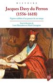 Jacques Davy du Perron (1556-1618)