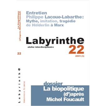 Labyrinthe, La biopolitique (d')après Michel Foucault - 1
