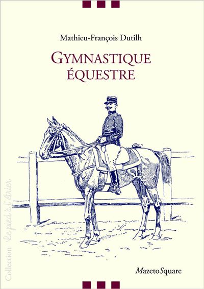 Gymnastique équestre - Mathieu-François Dutilh - broché